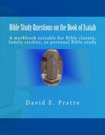 Bible Study Questions on the Book of Isaiah: A workbook suitable for Bible classes. family studies. or personal Bible study