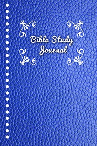 Bible Study Journal: Journaling Notebook Workbook Soft Cover Blue Faux Leather 90 Days To Record Bible Studies 6x9