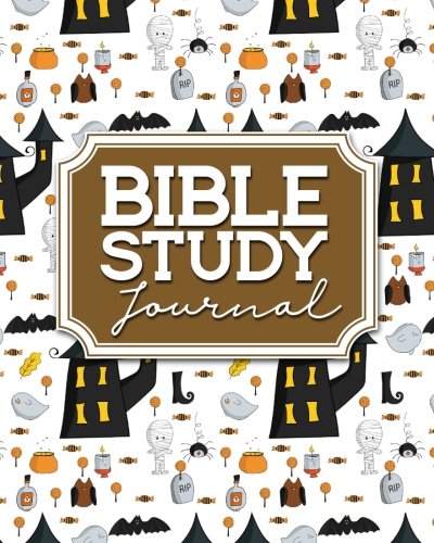 Bible Study Journal: Bible Journal For Teens. Bible Study Journals To Write In. Bible Notes. Bible Verse Planner. Cute Halloween Cover (Volume 21)