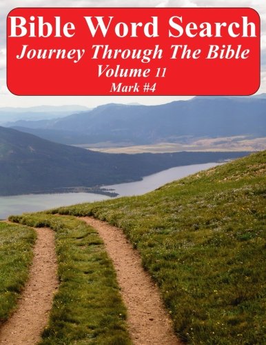 Bible Word Search Journey Through The Bible Volume 11: Mark #4 Extra Large Print (Word Search Through The Bible)