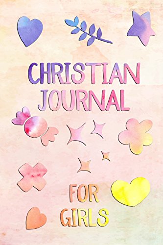 Christian Journal For Girls: Blank Prayer Journal