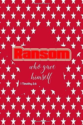 1 Timothy 2:6 Ransom: Bible Verse Quote Cover Composition Medium Christian Gift Journal Notebook To Write In. For Sermon Notes. Devotional study. Me