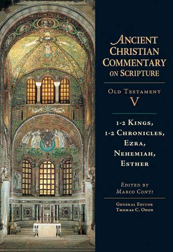 1-2 Kings. 1-2 Chronicles. Ezra. Nehemiah. Esther (Ancient Christian Commentary on Scripture)