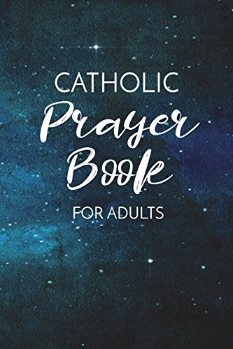 Catholic Prayer Book For Adults: Blank Prayer Journal