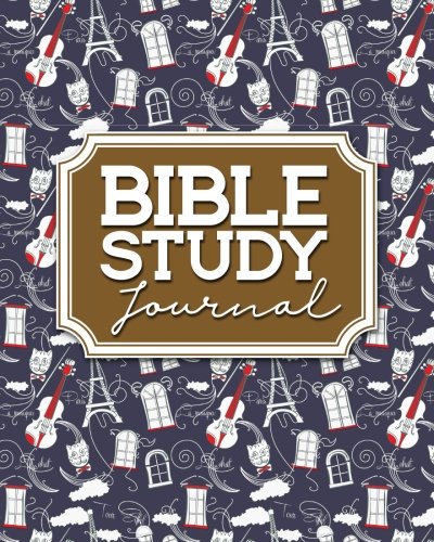 Bible Study Journal: Bible Journal For Teens. Bible Study Journals To Write In. Bible Notes. Bible Verse Planner. Cute Paris & Music Cover (Volu