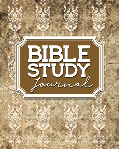Bible Study Journal: Bible Journal Organizer. Bible Study Notes. Bible Reading Guide Journal. Daily Bible Reading. Vintage/Aged Cover (Volume 56)