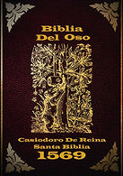 Biblia Del Oso: La versión original de Casiodoro De Reina 1669 (Spanish Edition)