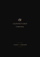 ESV Expository Commentary (Volume 3). Volume 3: 1 Samuel–2 Chronicles (3) (ESV Expository Commentary (3))