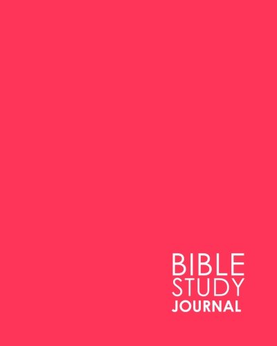 Bible Study Journal: Bible Journal Organizer. Bible Study Notes. Bible Reading Guide Journal. Daily Bible Reading. Minimalist Pink Cover (Volume 20)