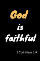 God is faithful | 1 Corinthians 1:9: Notebook with a Bible Verse Cover to use as Notebook | Planner | Journal - 120 pages blank lined - 6x9 inches (