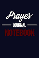 Prayer Journal Notebook: Blank Prayer Journal