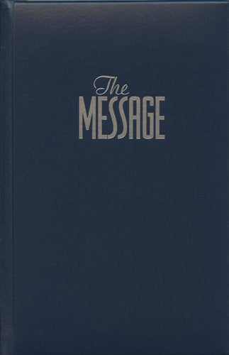 The Message: The Bible in Contemporary Language