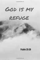 God ist my refuge | Psalm 25:20: Notebook Cover with Bible Verse to use as Notebook | Planner | Journal - 120 pages blank lined - 6x9 inches (A5)