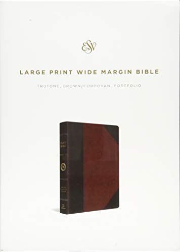 ESV Large Print Wide Margin Bible (TruTone. Brown/Cordovan. Portfolio Design)
