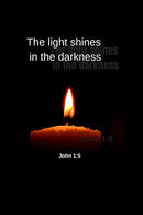 The light shines in the darkness | John 1:5: Notebook Cover with Bible Verse to use as Notebook | Planner | Journal - 120 pages blank lined - 6x9 in