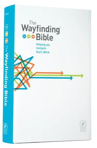 The Wayfinding Bible: Helping You Navigate God's Word