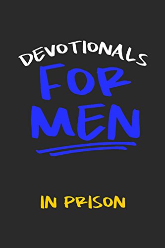 Devotionals For Men In Prison: Blank Prayer Journal