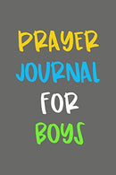 Prayer Journal For Boys: Blank Prayer Journal