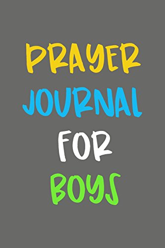 Prayer Journal For Boys: Blank Prayer Journal