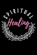 Spiritual Healing: Blank Prayer Journal