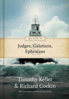 90 Days in Galatians. Judges and Ephesians: Guidance for the Christian life (Explore by the Book)