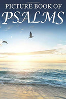 Picture Book of Psalms: For Seniors with Dementia [Large Print Bible Verse Picture Books] (Dementia Activities for Seniors- Bible Verse Picture Book