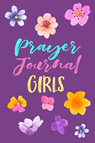 Prayer Journal Girls: Blank Prayer Journal