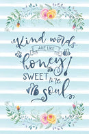 Kind Words Are Like Honey Sweet To The Soul: Notebook with Christian Bible Verse Quote Cover - Blank College Ruled Lines (Scripture Journals for Chu