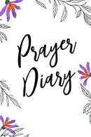 Prayer Diary: Blank Prayer Journal