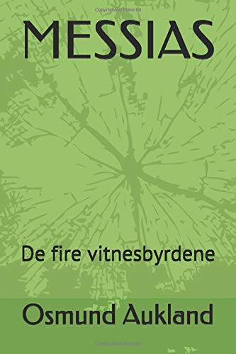 MESSIAS: De fire vitnesbyrdene (Norwegian Edition)