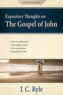 Expository Thoughts on the Gospel of John [Annotated. Updated]: A Commentary