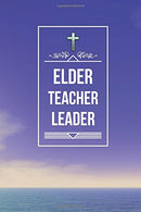 Elder Teacher Leader: Blank Journal with Inspirational Bible Quotes on Cover and Inside. Elder Appreciation Gifts
