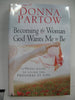 Becoming the Woman God Wants Me to Be: A 90-Day Guide to Living the Proverbs 31 Life