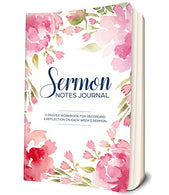 Sermon Notes Journal: A christian workbook To Record. Remember And Reflect - Sermon Notes and Reflection on more than 100 days