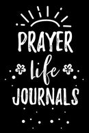 Prayer Life Journals: Blank Prayer Journal