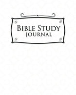 Bible Study Journal: Bible Note Book. Bible Study Workbooks For Men. Bible Study Book. Daily Bible Workbook. White Cover (Volume 33)