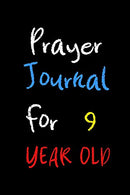 Prayer Journal For 9 Year Old: Blank Prayer Journal