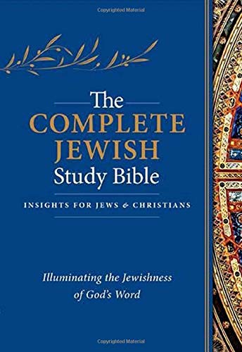The Complete Jewish Study Bible: Illuminating the Jewishness of God's Word; Hardcover Edition