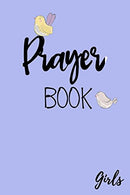 Prayer Book Girls: Blank Prayer Journal