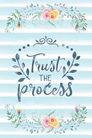 Trust The Process: Notebook with Christian Bible Verse Quote Cover - Blank College Ruled Lines (Scripture Journals for Church & Sermon Notes V2)