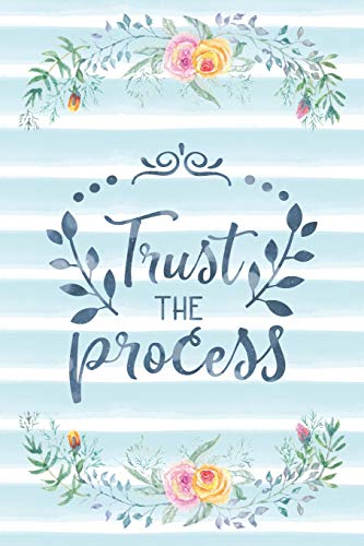 Trust The Process: Notebook with Christian Bible Verse Quote Cover - Blank College Ruled Lines (Scripture Journals for Church & Sermon Notes V2)