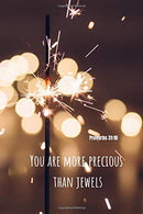 You are more precious than jewels | Proverbs 31:10: Notebook Cover with Bible Verse to use as Notebook | Planner | Journal - 120 pages blank lined -