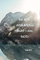 Be still and know that I am GOD | Psalm 46:10: Notebook Cover with Bible Verse to use as Notebook | Planner | Journal - 120 pages blank lined - 6x9