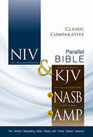 NIV. KJV. NASB. Amplified. Classic Comparative Parallel Bible. Hardcover: The World’s Bestselling Bible Paired with Three Classic Versions