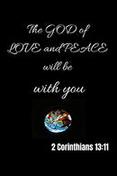 The God of love and peace will be with you | 2 Corinthians 13:11: Notebook with a Bible Verse Cover to use as Notebook | Planner | Journal - 120 pag