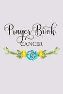 Prayer Book Cancer: Blank Prayer Journal