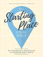 NIV. Starting Place Study Bible. Hardcover. Comfort Print: An Introductory Exploration of Studying God's Word