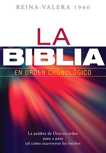 La Biblia en orden cronológico (Spanish Edition)