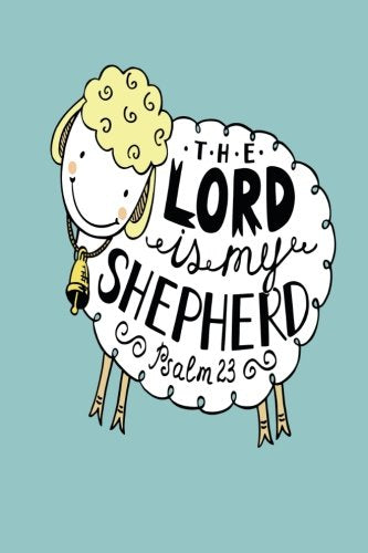 Psalm 23 The Lord Is My Shepherd: Bible Verse Quote Cover Composition A5 Size Christian Gift Ruled Journal Notebook Diary To Write In For Sermon ...