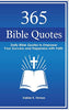 365 Bible Quotes: Daily Bible Quotes to Empower Your Success and Happiness with Faith